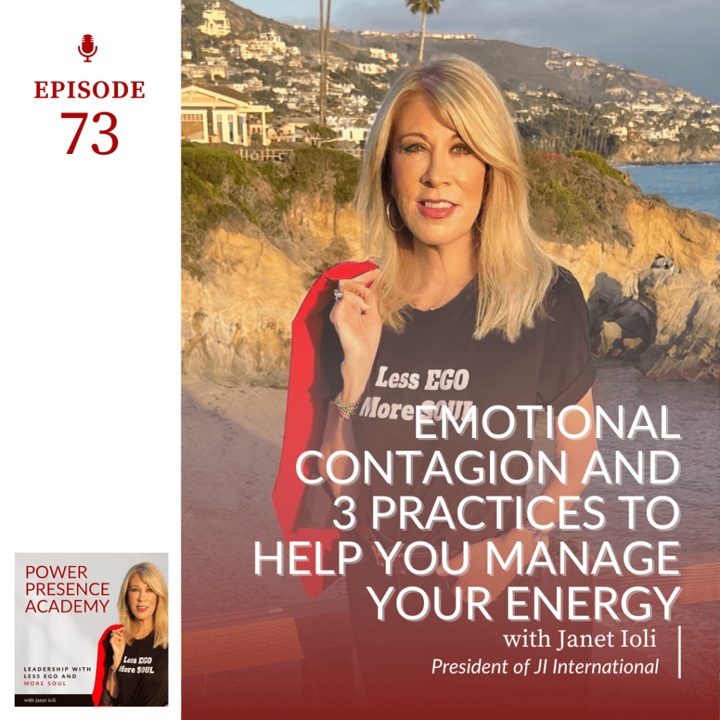 Power Presence Academy episode 73: Emotional Contagion and 3 Practices to Help You Manage Your Energy featured image