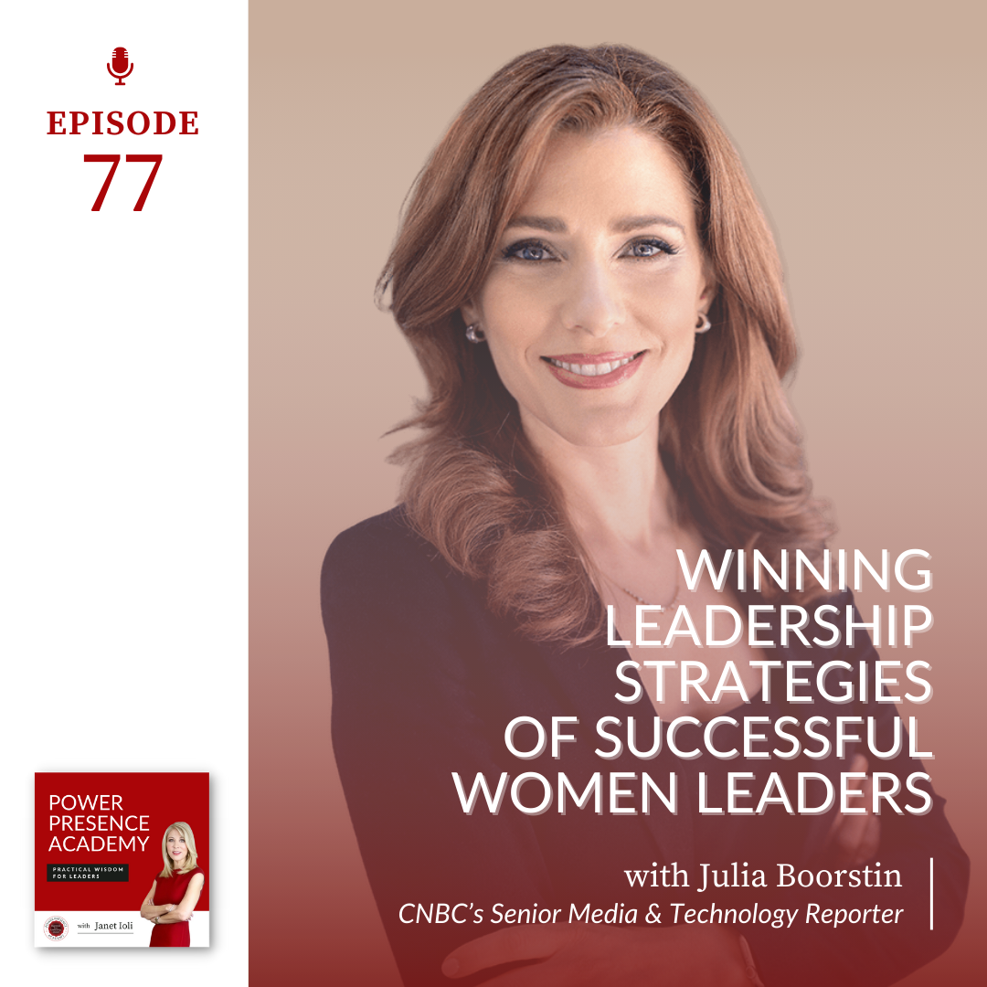 E77: Winning Leadership Strategies of Successful Women Leaders with Julia Boorstin