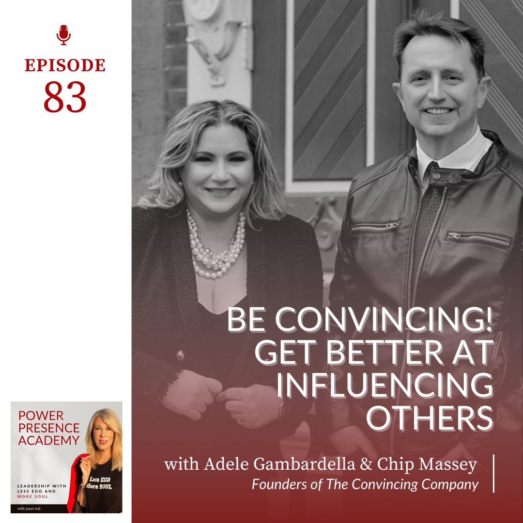 E83: Be Convincing! Get Better at Influencing Others with Adele Gambardella & Chip Massey