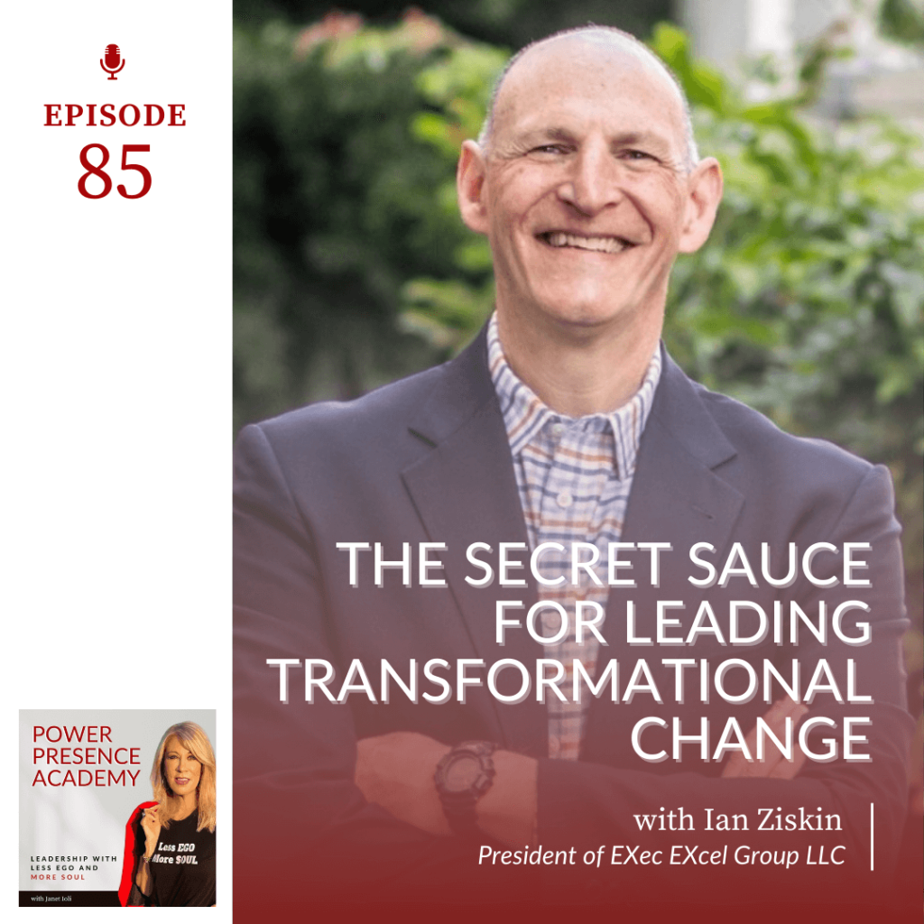 E85: The Secret Sauce for Leading Transformational Change with Ian Ziskin featured image