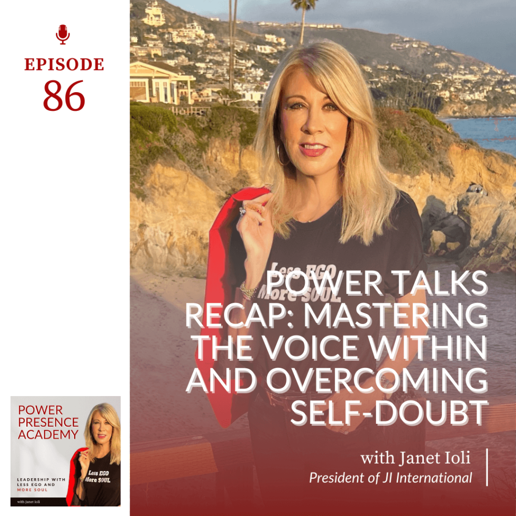 E86: Power Talks Recap: Mastering the Voice Within and Overcoming Self-doubt featured image