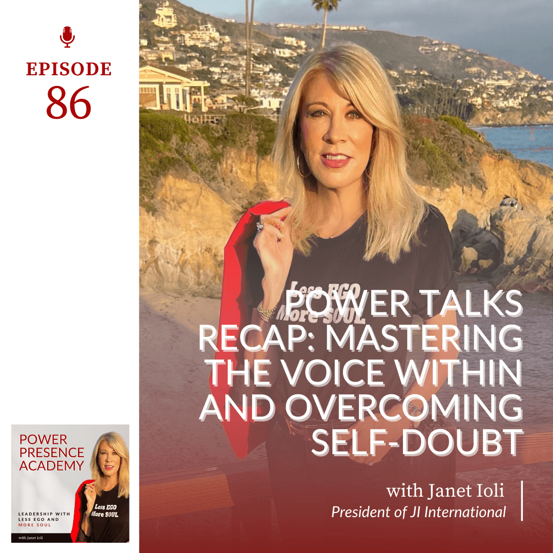 E86: Power Talks Recap: Mastering the Voice Within and Overcoming Self-doubt