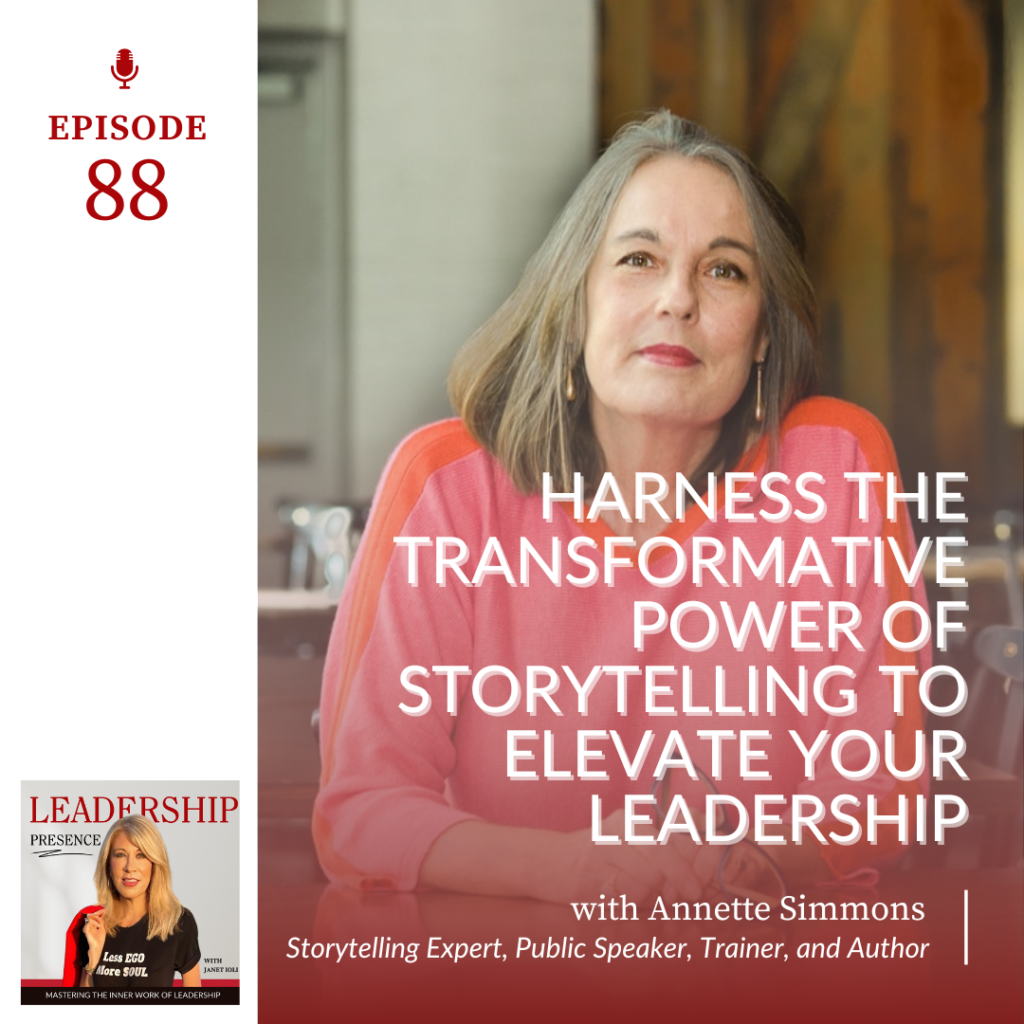 E88:  Harness the Transformative Power of Storytelling  to Elevate Your Leadership with Annette Simmons featured image