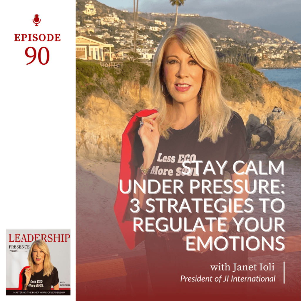 E90: Stay Calm Under Pressure: 3 Strategies to Regulate Your Emotions featured image