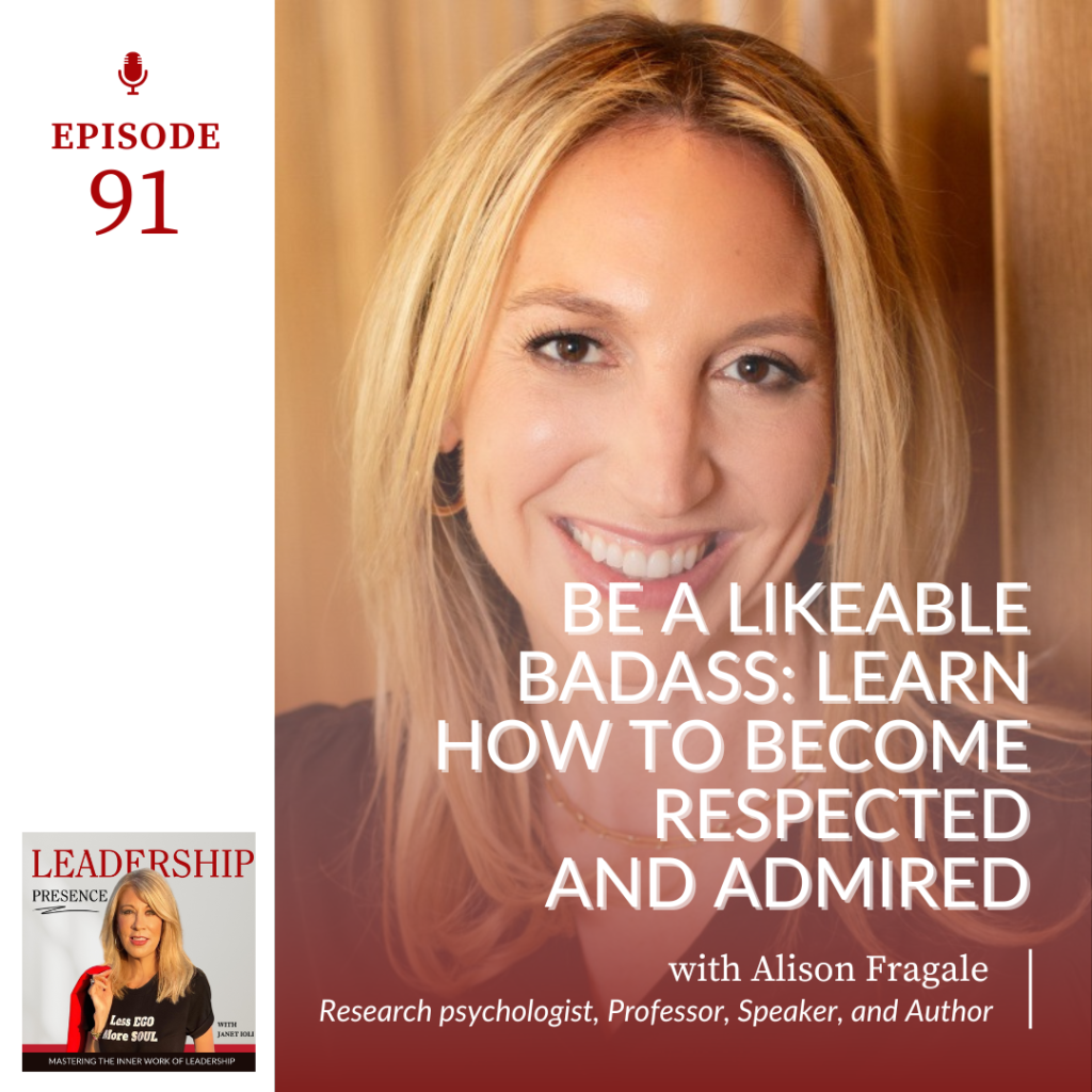 E91: Be a Likeable Badass: Learn How to Become Respected and Admired with Alison Fragale featured image